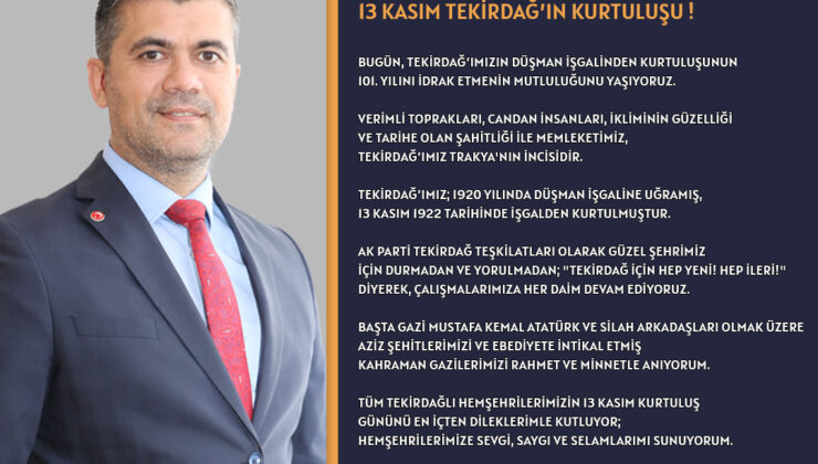 AK PARTİ İL BAŞKANI ALİ GÜMÜŞ’ÜN 13 KASIM KURTULUŞ BAYRAMI MESAJI