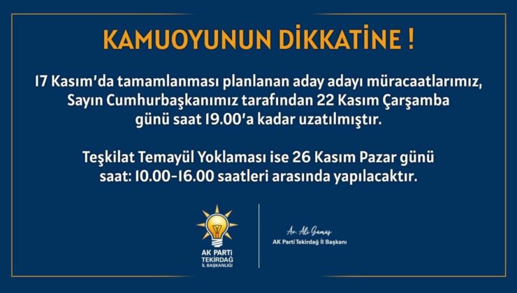 AK PARTİDE ADAYLIK BAŞVURULARI UZATILDI