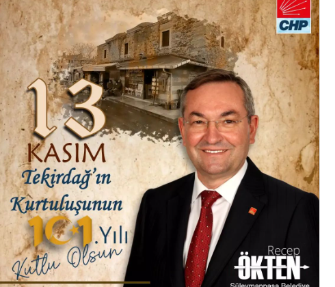 RECEP ÖKTEN’İN 13 KASIM KURTULUŞ BAYRAMI MESAJI