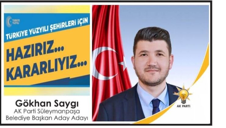 AK PARTİ SÜLEYMANPAŞA ADAY ADAYI GÖKHAN SAYGI