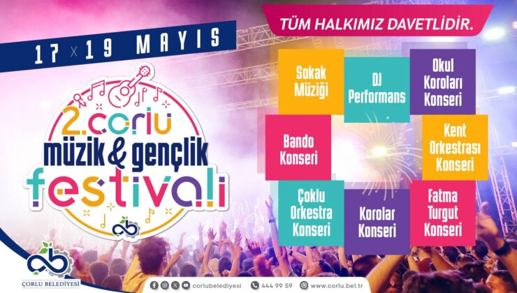 ÇORLU 2. MÜZİK VE GENÇLİK FESTİVALİ BAŞLIYOR
