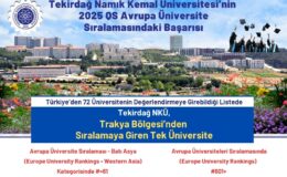 Tekirdağ Namık Kemal Üniversitesi’nin ‘2025 QS Avrupa Üniversite Sıralaması’ndaki Başarısı