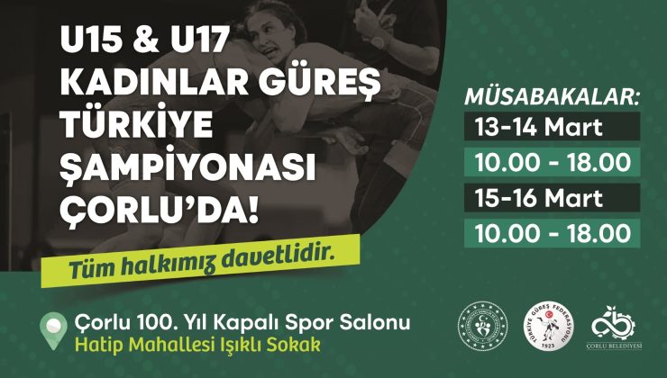 U15 & U17 Kadınlar Güreş Türkiye Şampiyonası Çorlu’da