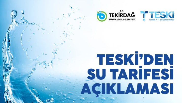 TESKİ’den Su Tarifesi Açıklaması