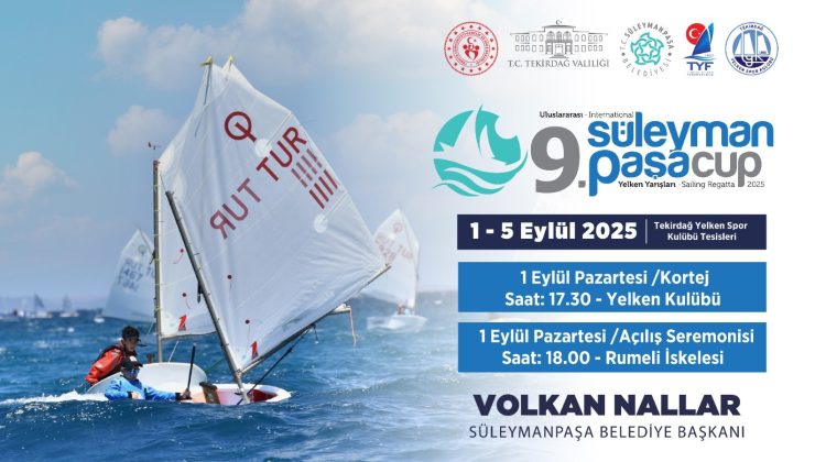 9.ULUSLARARASI SÜLEYMANPAŞA CUP YELKEN YARIŞLARI BAŞLIYOR