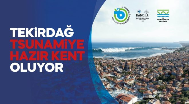 TEKİRDAĞ’DA TSUNAMİ FARKINDALIK TOPLANTISI DÜZENLENECEK