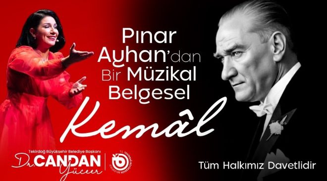 ULU ÖNDER’İN HAYATI “KEMÂL” İLE TEKİRDAĞ’DA DEVLEŞECEK