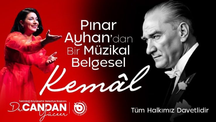 ULU ÖNDER’İN HAYATI “KEMÂL” İLE TEKİRDAĞ’DA DEVLEŞECEK