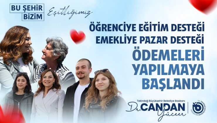 EMEKLİYE PAZAR, ÖĞRENCİYE EĞİTİM DESTEĞİNDE ÖDEMELER BAŞLADI