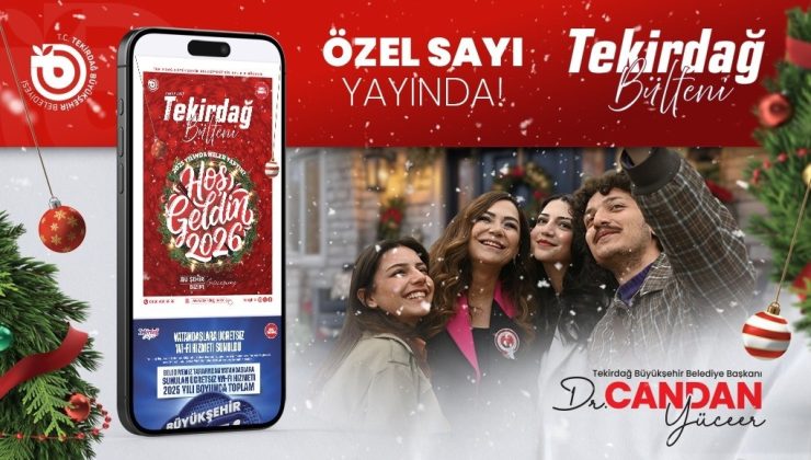 YENİ YILA ÖZEL TEKİRDAĞ BÜLTENİ YAYINDA