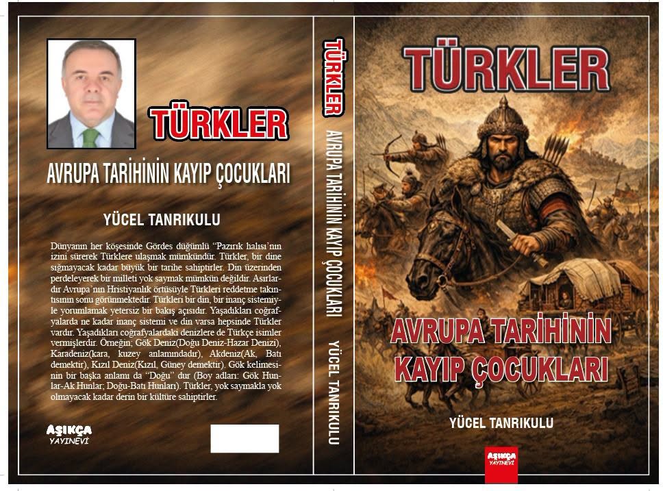 Yücel Tanrıkukundan yeni kitap Türkler avrupa tarihinin kayıp çocukları